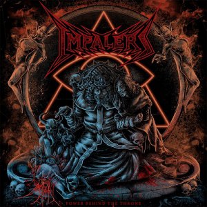Impalers  Power Behind The Throne [2013]