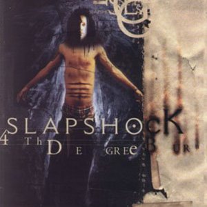Slapshock - 4th Degree Burn [1999]