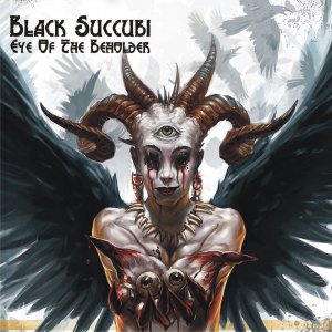 Black Succubi - Eye Of The Beholder [2013]
