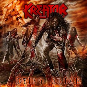 Kreator - Dying Alive (2CD) [2013]