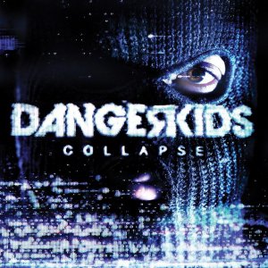 Dangerkids - Collapse [2013]