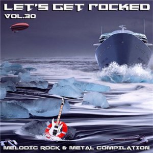 VA - Let's Get Rocked. vol.30 [2013]