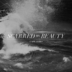 Scarred By Beauty - Cape Zero [2013]