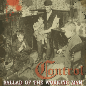 Control - Ballad of the Working Man [2013]