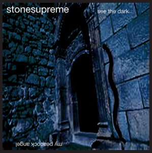 Stonesupreme - See The Dark&#8203;.&#8203;.&#8203;.&#8203;.&#8203;My Peacock Angel [2013]