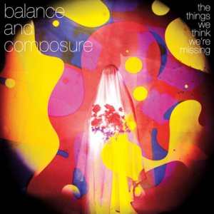 Balance And Composure - The Things We Think We're Missing [2013]