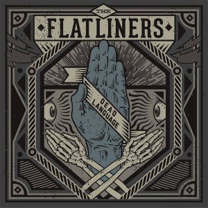 The Flatliners - Dead Language [2013]
