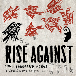 Rise Against - Long Forgotten Songs: B-Sides & Covers 2000-2013 [2013]