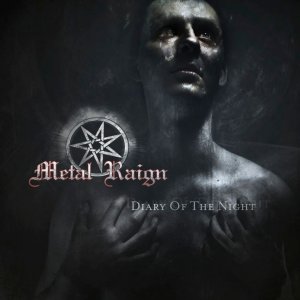 Metal Raign - Diary Of The Night [2013]
