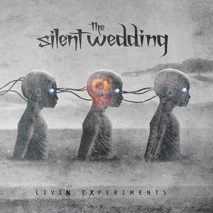    The Silent Wedding - Livin Experiments [2013]