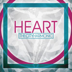 The City Harmonic - Heart [2013]