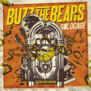 Buzz The Bears - Goldcage (2013)