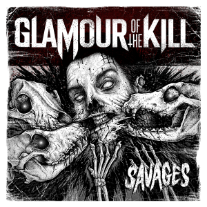 Glamour of the Kill - Savages [2013]