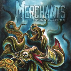 Merchants - My Anchor, My Burden (EP) [2013]