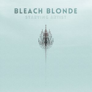 Bleach Blonde - Starving Artist [2013]