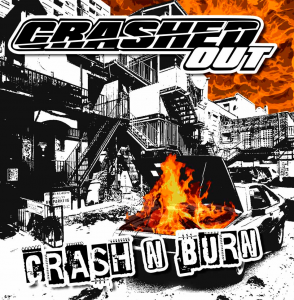 Crashed Out - Crash N Burn (Reissue) [2013]