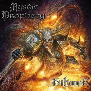 Mystic Prophecy - Killhammer [2013]