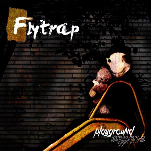 Flytrap - Playground Massacre [2013]