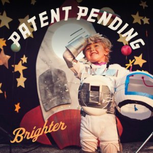 Patent Pending - Brighter [2013]