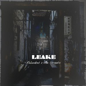 Leake - Releaked 2 the Streets [2012]