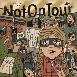 Not On Tour - All This Time [2012]
