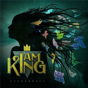 I Am King - OneHundred [2013]