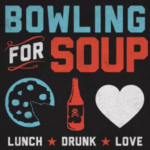 Bowling For Soup - Lunch Drunk Love [2013]
