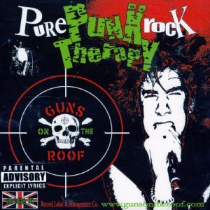 Guns on the Roof - Pure Punk Rock Therapy [2006]