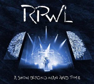RPWL - A Show Beyond Man And Time [2013]