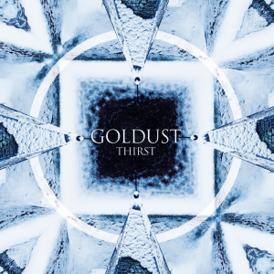 Goldust - Thirst [2013]