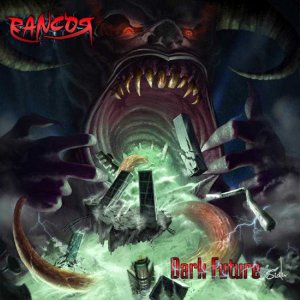 Rancor - Dark Future [2013]