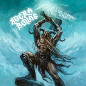 Rocka Rollas - Metal Strikes Back [2013]