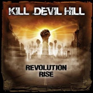 Kill Devil Hill - Revolution Rise [2013]