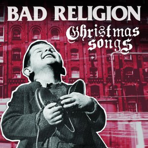 Bad Religion - Christmas Songs [2013]