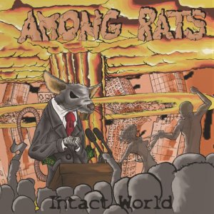 Among Rats - Intact World [2013]