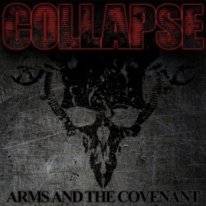 Collapse - Arms And The Covenant [2013]