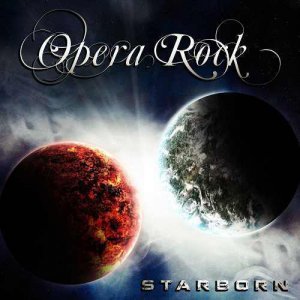 Opera Rock - Starborn [2013]
