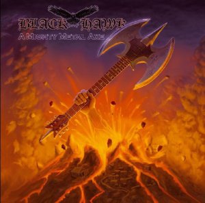 Black Hawk - A Mighty Metal Axe [2013]