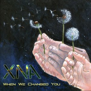 XNA - When We Changed You [2013]