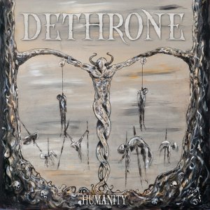 Dethrone - Humanity [2013]