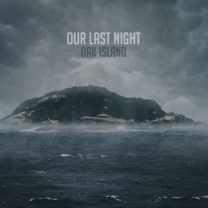 Our Last Night - Oak Island Pt.I (EP) [2013]