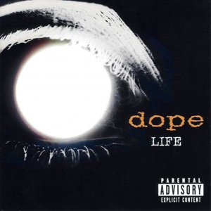 Dope - Life [2001]