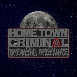 Home Town Criminal - Breaking Ordinance [2013]