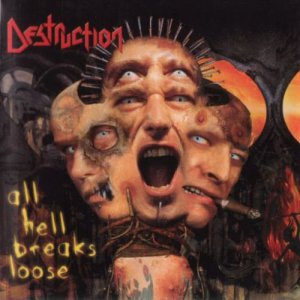 Destruction - All Hell Breaks Loose [Bonus CD] (2000)