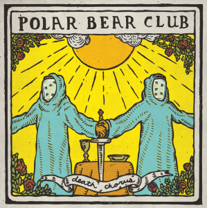 Polar Bear Club - Death Chorus [2013]
