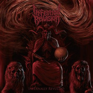 Infernal Revulsion - Infernally Revulsed (EP) [2013]