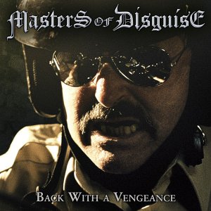   Masters Of Disguise - Back With A Vengeance [2013]