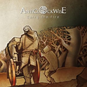 Anticlockwise - Carry The Fire [2013]
