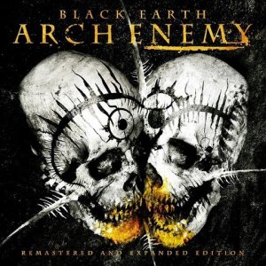 Arch Enemy - Black Earth (Remastered And Expanded Edition) [2013]
