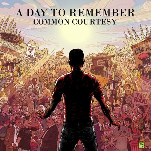 A Day To Remember - Common Courtesy (Deluxe Edition) [2013]